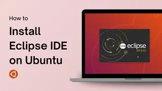 How to Install Eclipse IDE on Ubuntu