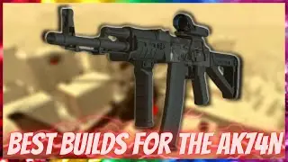 Blackhawk Rescue Mission 5 | BEST BUILDS FOR THE AK74N | ROBLOX