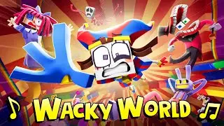 The Amazing Digital Circus Music Video 🎵 - "Wacky World" [VERSION B]