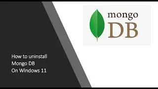 How to Uninstall MongoDB from Windows | Uninstall MongoDB using Control Panel (Windows 11)