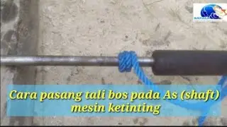 Pasang bos tali untuk As (shaft) ketinting part 2..
