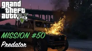 Grand Theft Auto V - Mission #50 - Predator