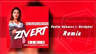 Zivert - Безболезненно (Vadim Adamov & Hardphol Remix)