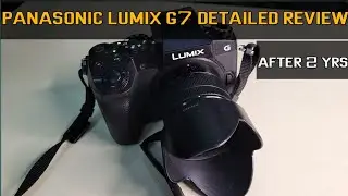 PANASONIC LUMIX G7 DETAILED REVIEW 2022. #panasonic #lumix #g7 #DMC-G7K #mirrorlesscamera