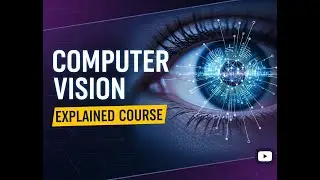 Understanding Computer Vision in Simple Terms
