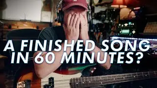 60 Minutes To Write And Record A Finished Track (w/real instruments)