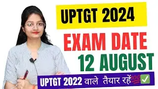 UPTGT BIG UPDATE/UPTGT EXAM DATE 