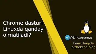 How to download and install Chrome on Linux PearOS based Ubuntu?| Chrome dasturi qanday o'rnatiladi?