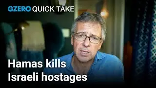 Israelis push Netanyahu for ceasefire after Hamas kills hostages | Ian Bremmer's Quick Take