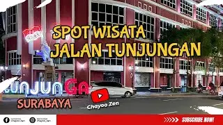 SPOT WISATA MALAM HARI JALAN TUNJUNGAN SURABAYA