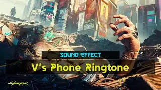Cyberpunk 2077 | V's Phone Ringtone [Sound Effect]