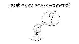 ¿Qué es el Pensamiento?