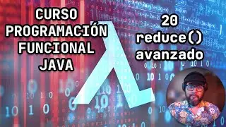 20 - Reduce avanzado, programación funcional, desde de grupos abelianos/semigrupos a recolectores