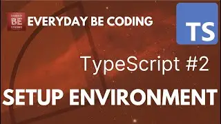 Setting up a TypeScript environment | Node.js & NPM | #2 