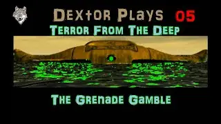 XCOM TFTD 05 The Grenade Gamble