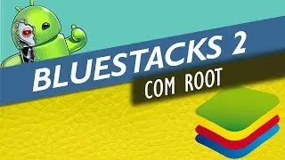 BlueStacks 2 with Root 🔴 Android Emulator for Windows 7, 8 and 10