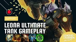 Leona Ultimate Tank Build Gameplay | Wild Rift Guide