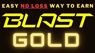 MAXIMISE your BLAST GOLD - Easy No Loss Strategy with BLASTR Unruggable NFTs
