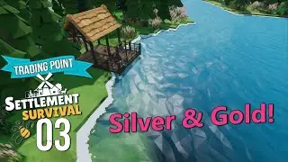 Settlement Survival 03 - Trading Silver & Gold