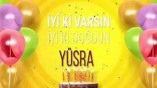 YÜSRA - İyi ki Varsın İyi ki Doğdun Yüsra