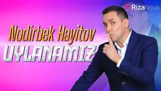 Nodirbek Hayitov - Uylanamiz