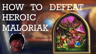 How to defeat Heroic Maloriak [Hearthstone Tutorial]
