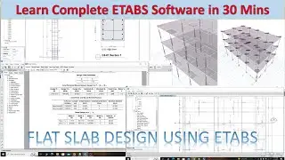 ETABS Software Mastery in 30 Minutes: Complete Demo with Flat Slab Design Example
