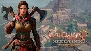 Outward Definitive Edition №9 - ОЧИСТИЛИ ЛАГЕРЬ ОТ БАНДИТОВ
