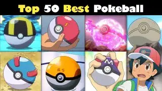 Top 50 Best Pokeball || Ranking all pokeball | All Pokeball explained in Hindi | Pokemon game