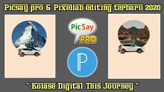 Pixellab & Picsay pro editing Collage Digital 