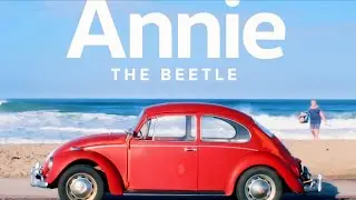 ANNIE The Beetle/ a love story 