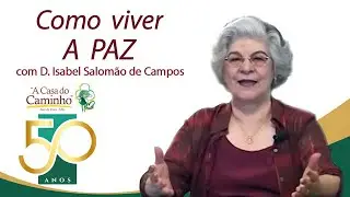 COMO VIVER A PAZ -- com a médium Isabel Salomão de Campos