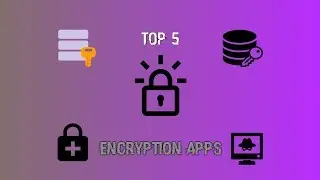 Top 5 Best Encryption Apps For Android