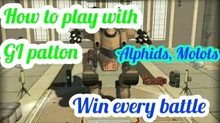 WAR Robots :- How to play with GI patton strategy and tips, right wepons with GI patton play to win