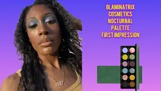 Glaminatrix Cosmetics Nocturnal Palette First Impression