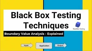 Black Box Testing - Boundary Value Analysis Explained