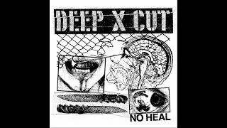 DEEP X CUT - No Heal CS (2023)[Hardcore Punk]