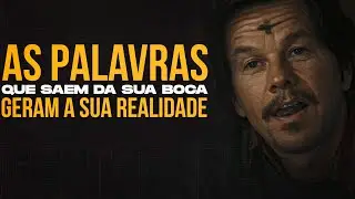 As PALAVRAS que Saem da Sua Boca Geram a Sua Realidade (Motivação)