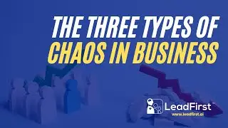 The Three Types of Chaos in Business