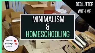BRINGING MINIMALISM INTO OUR HOMESCHOOL || DECLUTTER WITH ME