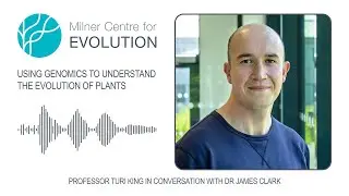 Using Genomics to Understand the Evolution of Plants - Dr James Clark