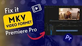 How to Open mkv File in Premiere Pro/Premiere Pro mkv not Supported⚠