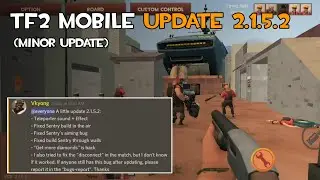 TF2 Mobile Update 2.1.5.2 (Minor Update) - What's New? | HADY