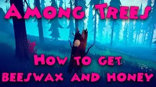 Among Trees - How to get beeswax and honey