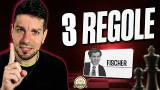 Le 3 Regole di Fischer per NON Sbagliare nel Mediogioco