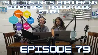 79: AI Insights: Empowering Educators Through Book Study