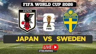 FIFA World Cup 2026 LIVE | Japan vs Sweden | Watch FIFA World Cup | Live From Dallas Stadium