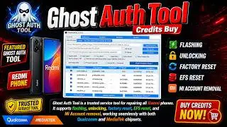 Ghost Auth Tool Credits Buy  Xiaomi Unlock | Flash | FRP | EFS Reset (Qualcomm & MediaTek)