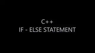 C++ IF-ELSE STATEMENT
