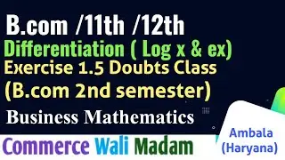 Bcom 2nd sem Differentiation | Business Mathematics | Chapter 1 Ex 1.5 doubts | Kuk | Ambala